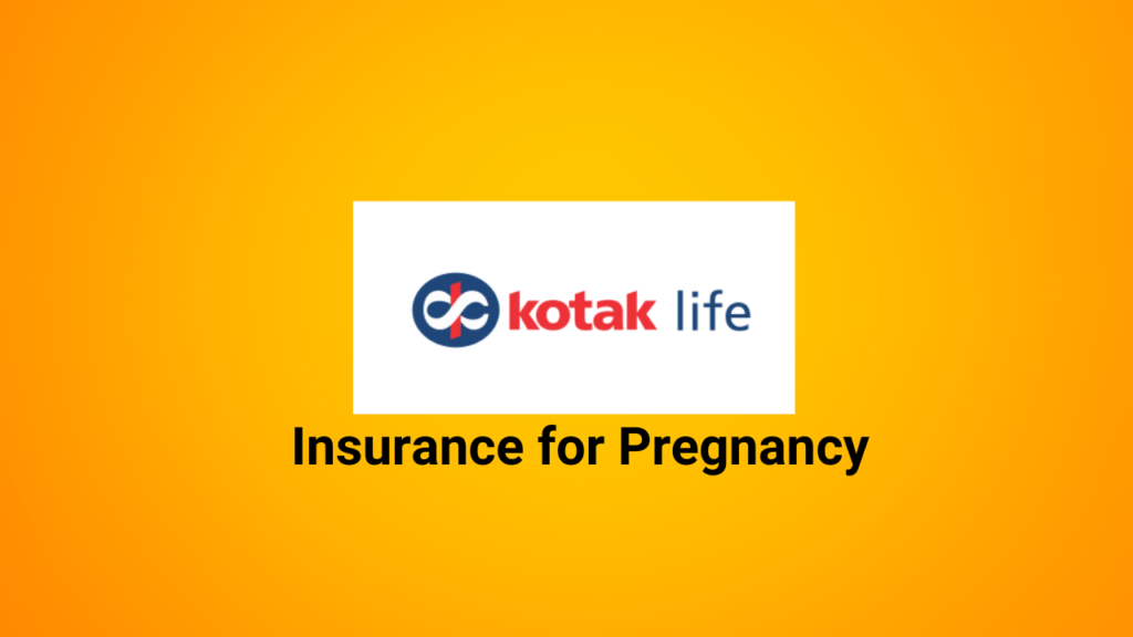 Kotak Health Care best insurance for pregnancy